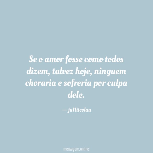 Se o amor fosse como todos dizem