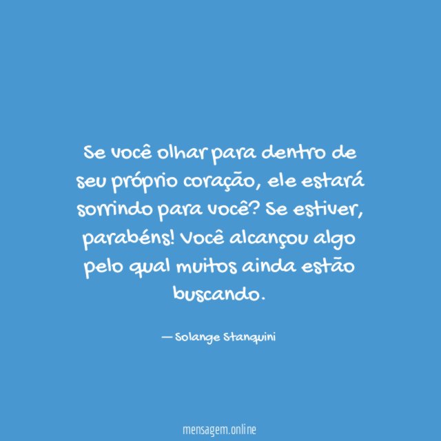 Se você olhar para dentro de seu próprio coração