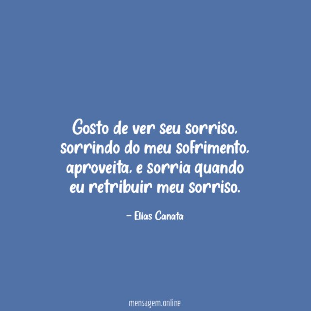 Gosto de ver seu sorriso