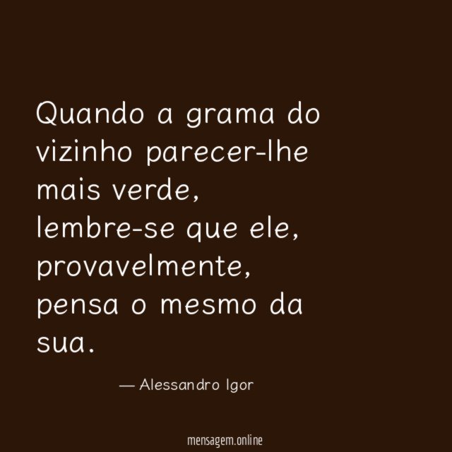 Quando a grama do vizinho parecer-lhe mais verde