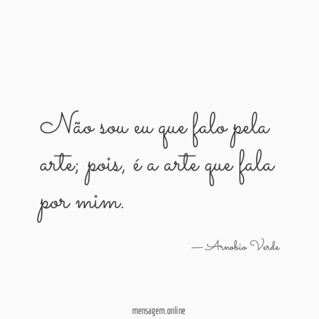 Não sou eu que falo pela arte