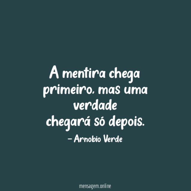 A mentira chega primeiro