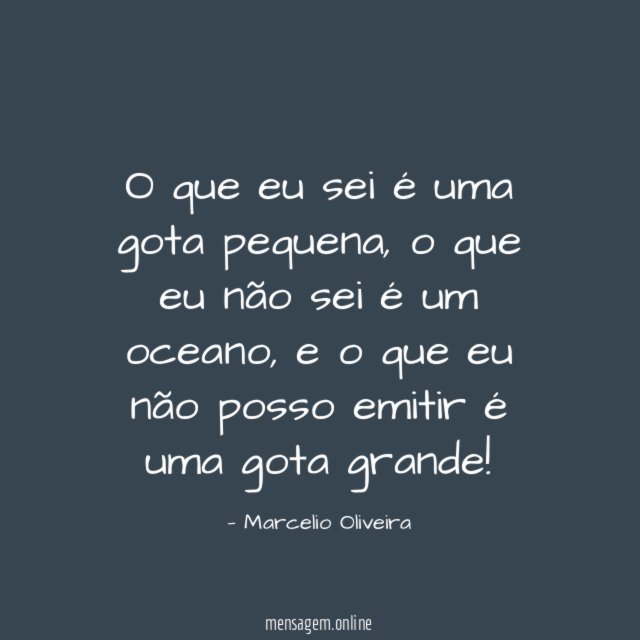 O que eu sei é uma gota pequena