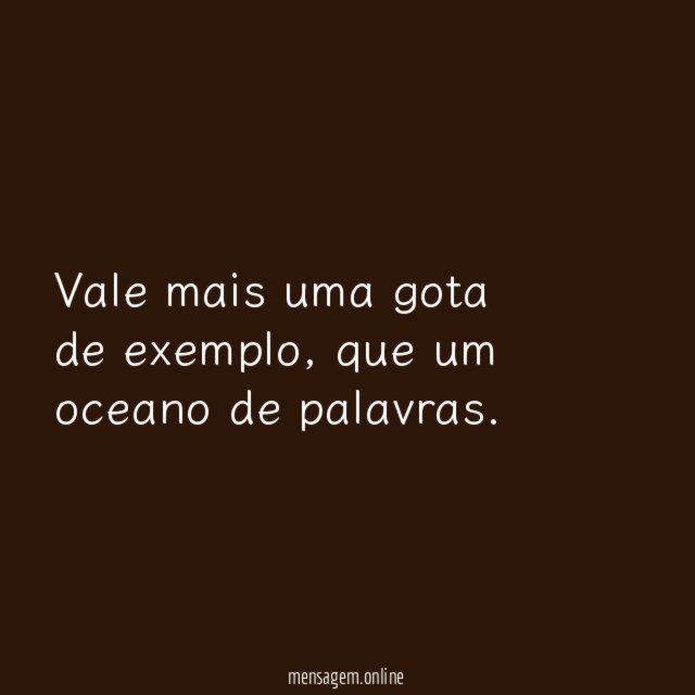 Vale mais uma gota de exemplo