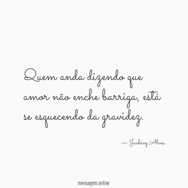 Quem anda dizendo que amor não enche barriga