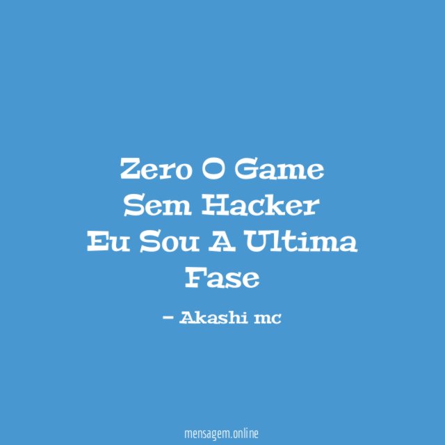 Zero O Game Sem Hacker Eu Sou A Ultima Fase