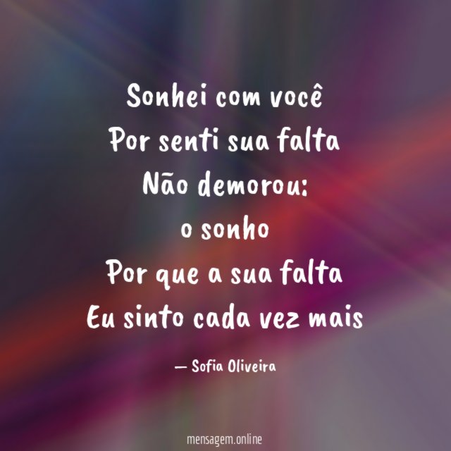 Sonhei com você Por senti sua falta Não demorou