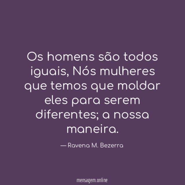 Os homens são todos iguais