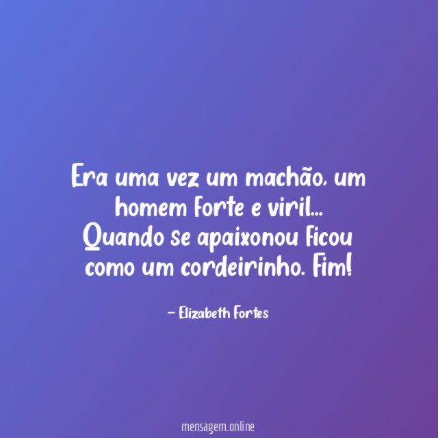 Era uma vez um machão