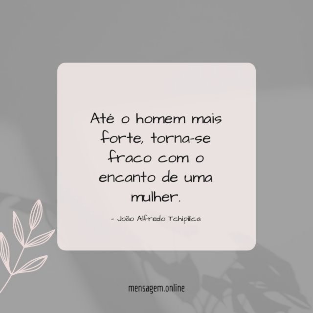 Até o homem mais forte