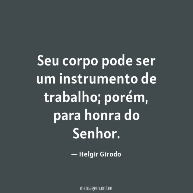 Seu corpo pode ser um instrumento de trabalho