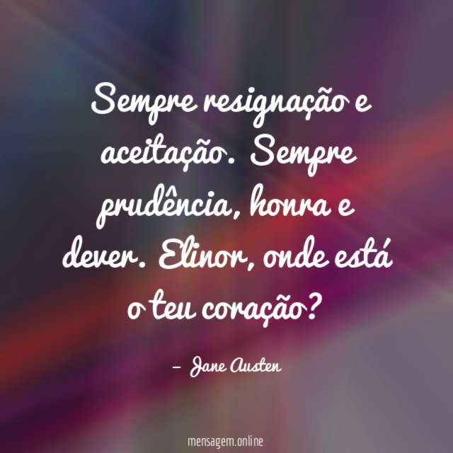 Sempre resignação e aceitação