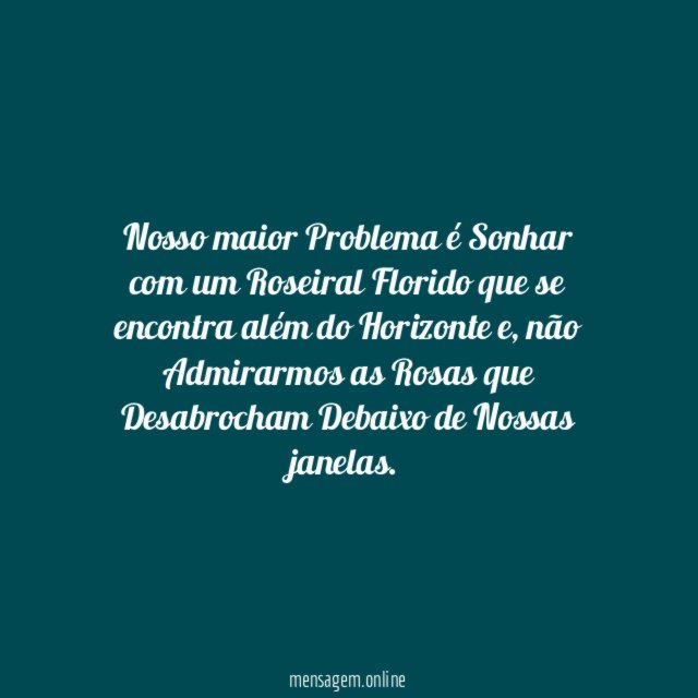 Nosso maior Problema é Sonhar com um Roseiral