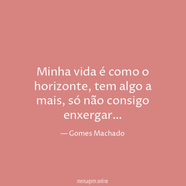Minha vida é como o horizonte