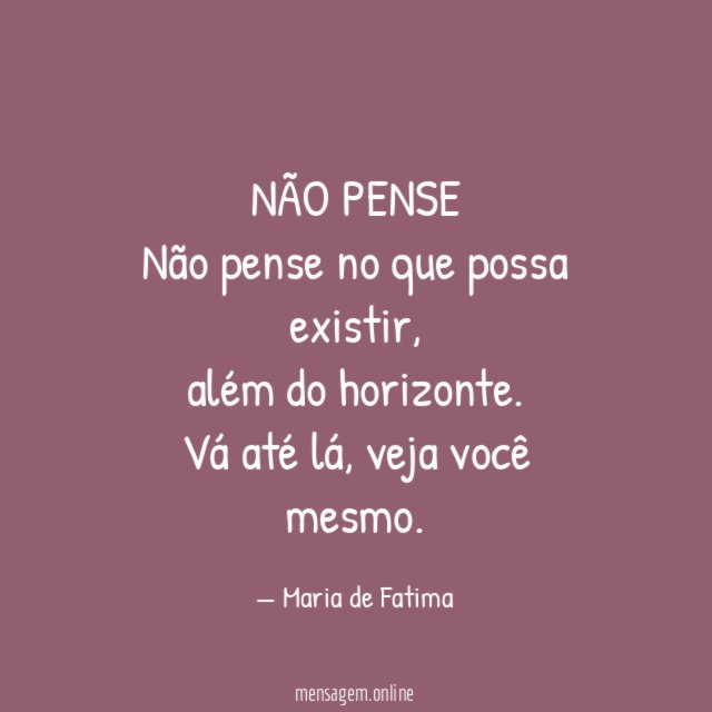 NÃO PENSE
