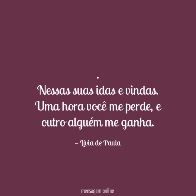 Nessas suas idas e vindas