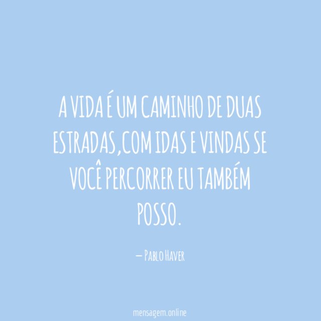 A vida é um caminho de duas estradas