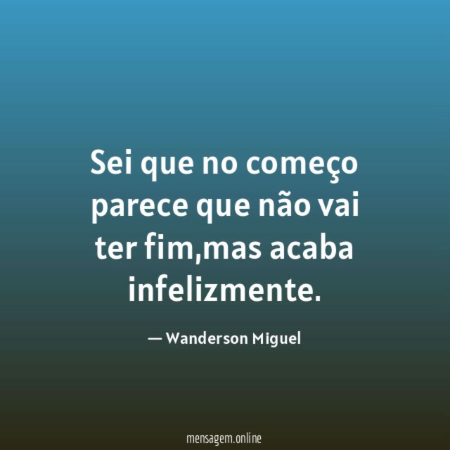 Sei que no começo parece que não vai ter fim