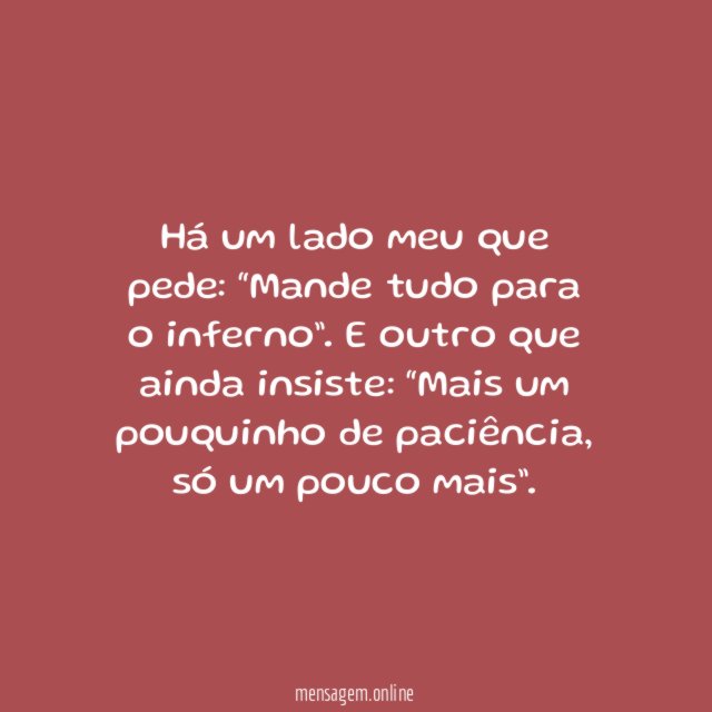 Há um lado meu que pede