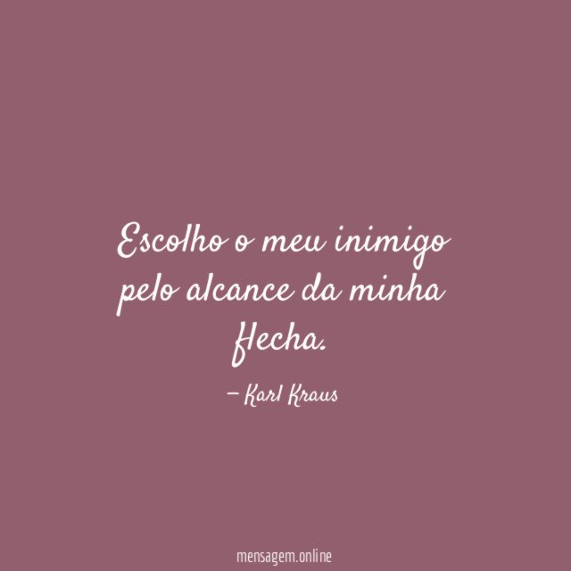 Escolho o meu inimigo pelo alcance da minha flecha