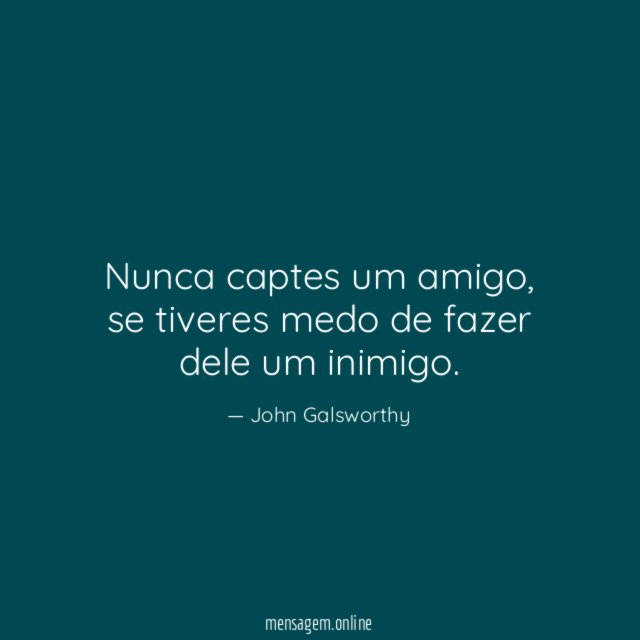 Nunca captes um amigo