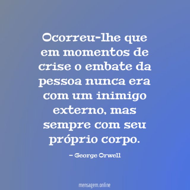Ocorreu-lhe que em momentos de crise o embate