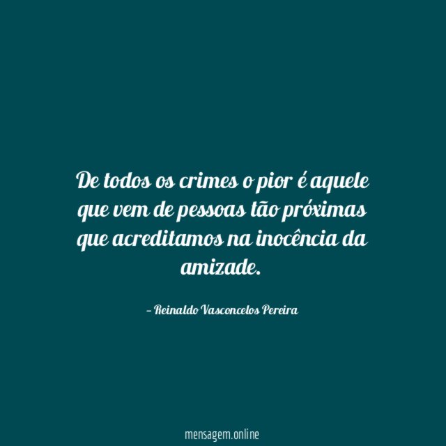 De todos os crimes o pior é aquele