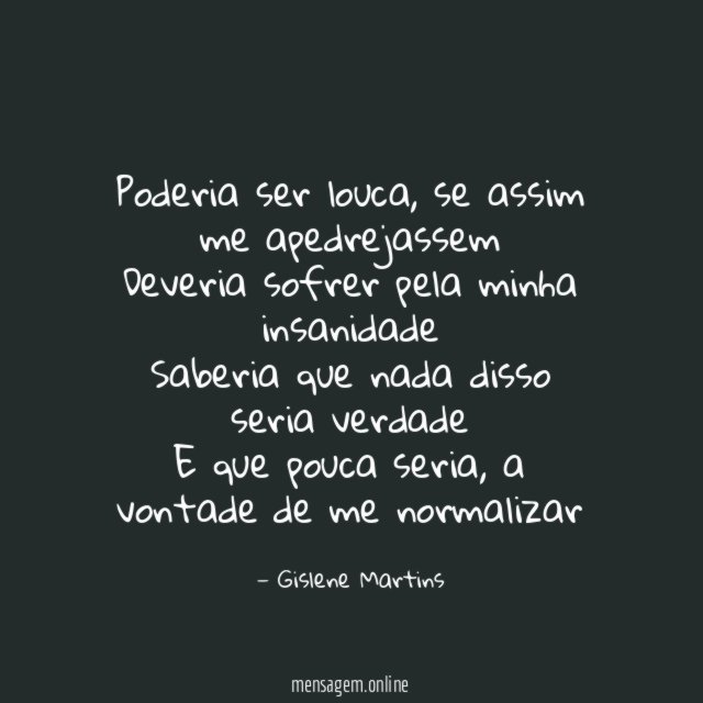 Poderia ser louca