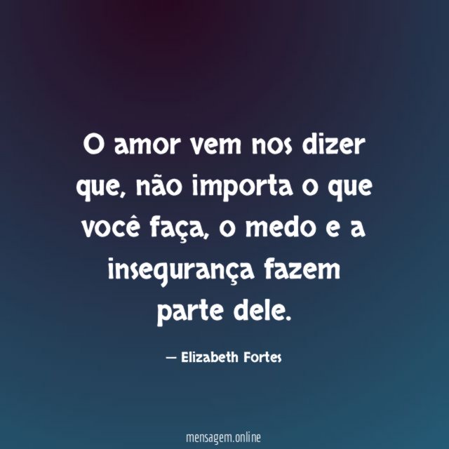 O amor vem nos dizer que