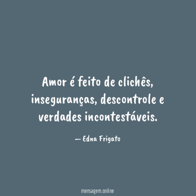 Amor é feito de clichês