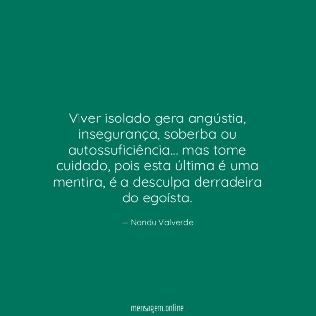 Viver isolado gera angústia