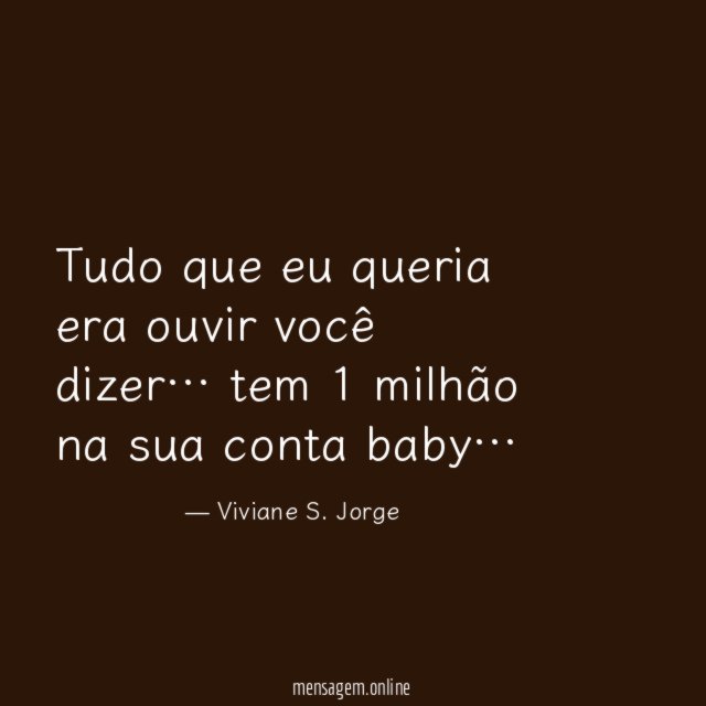 Tudo que eu queria era ouvir você dizer