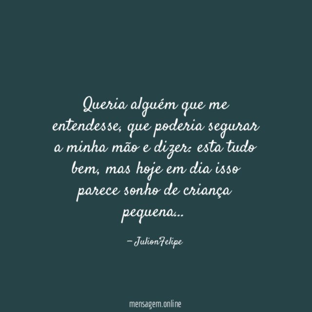 Queria alguém que me entendesse