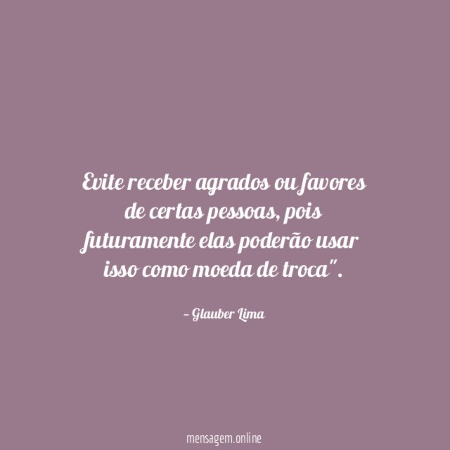 Evite receber agrados ou favores de certas pessoas