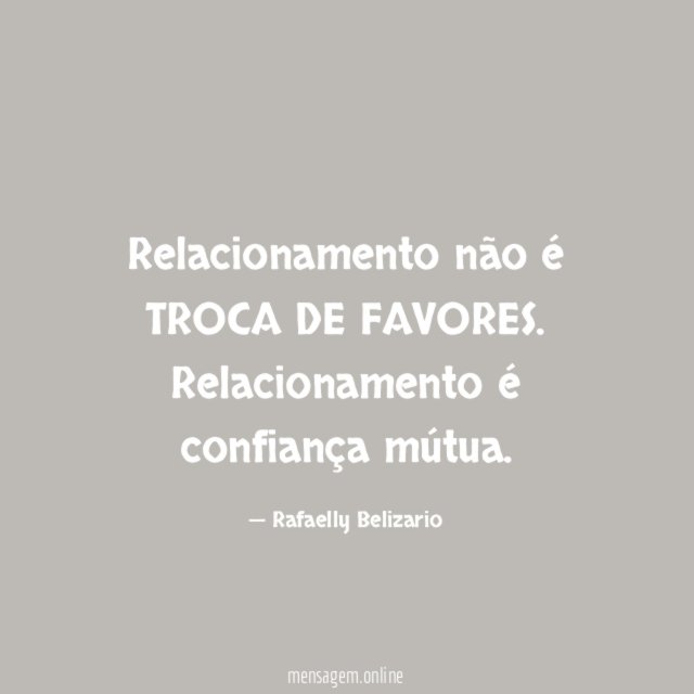 Relacionamento não é TROCA DE FAVORES