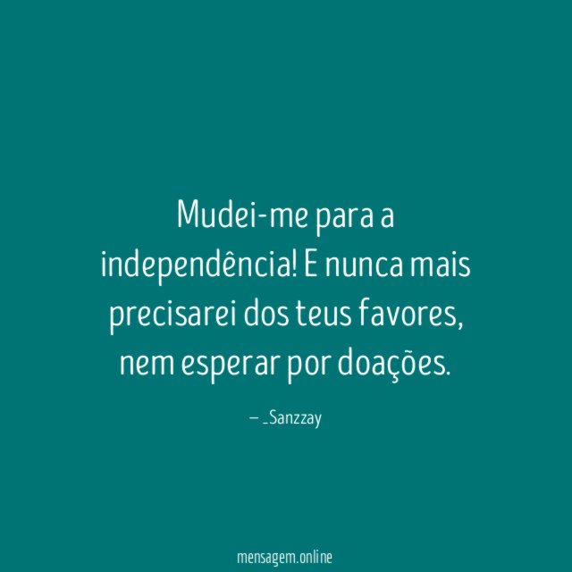 Mudei-me para a independência