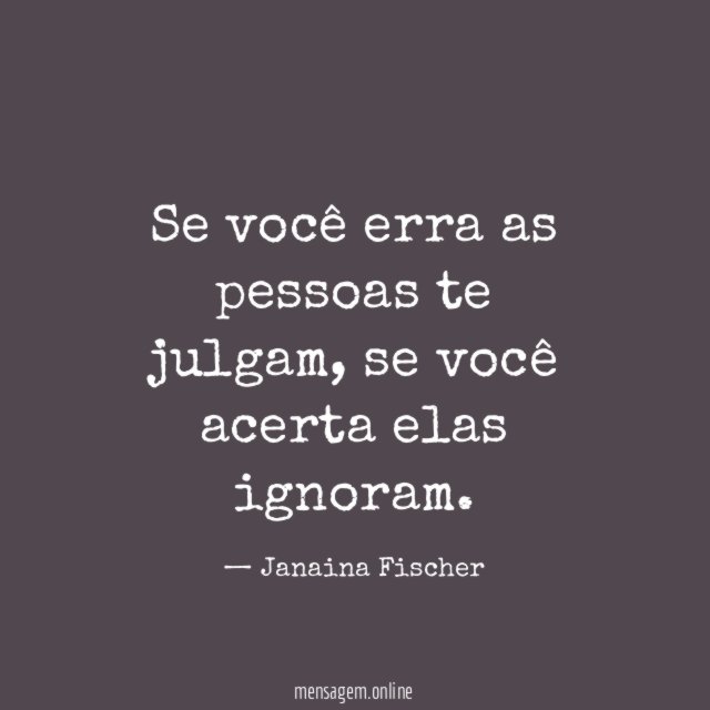 Se você erra as pessoas te julgam