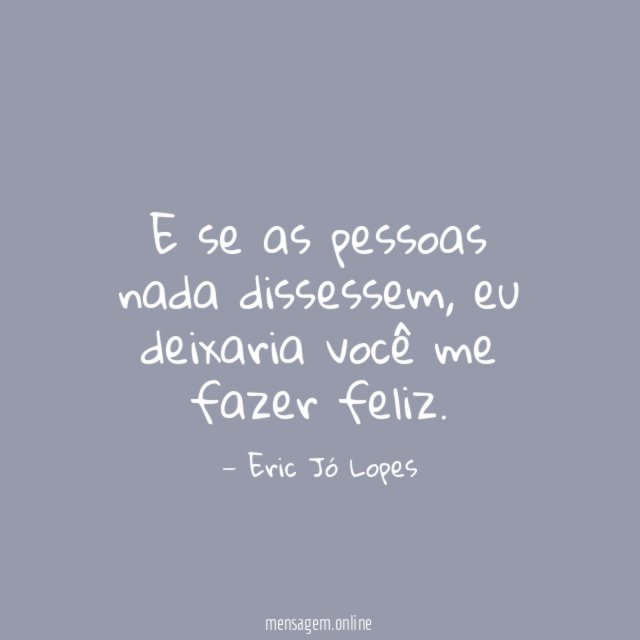 E se as pessoas nada dissessem