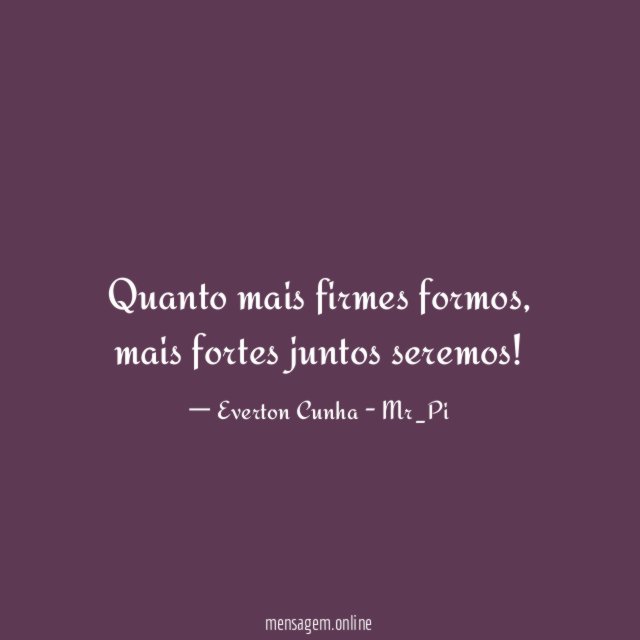 Quanto mais firmes formos