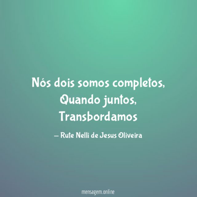 Nós dois somos completos