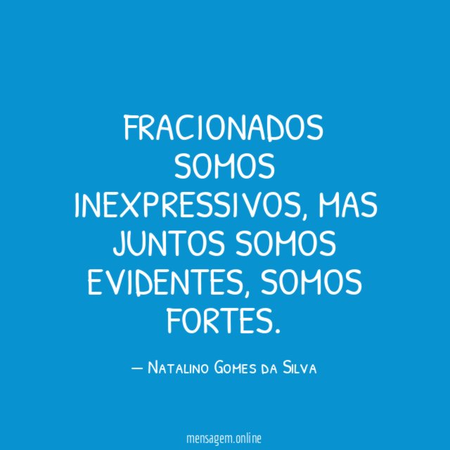 Fracionados somos inexpressivos