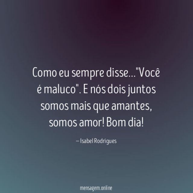 Como eu sempre disse