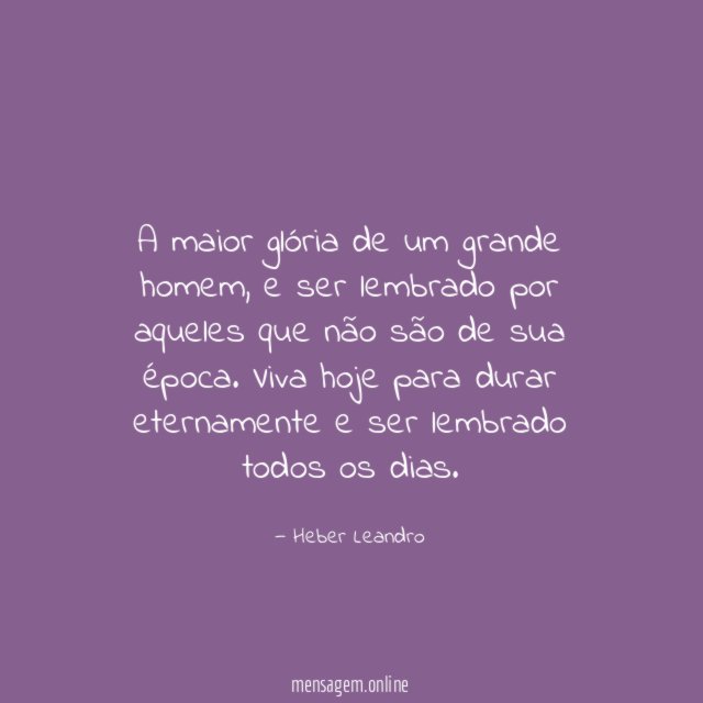 A maior glória de um grande homem