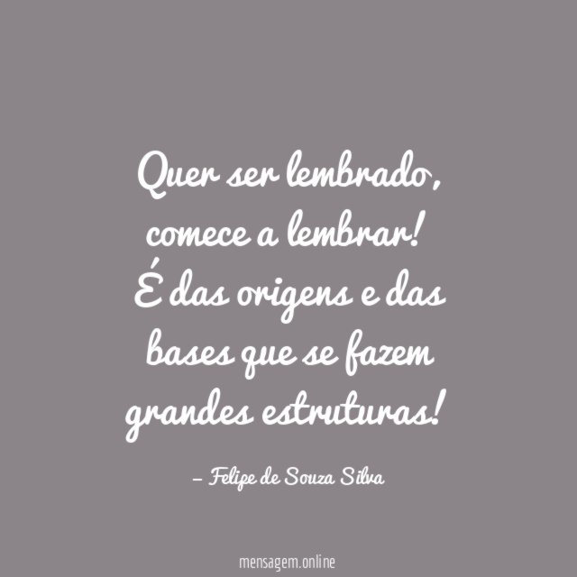 Quer ser lembrado