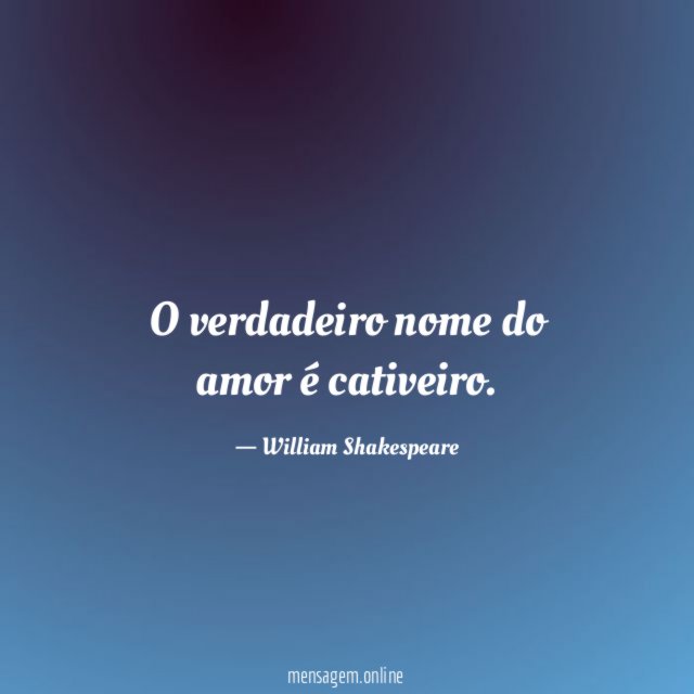 O verdadeiro nome do amor é cativeiro