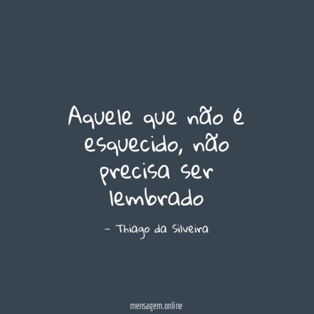 Aquele que não é esquecido