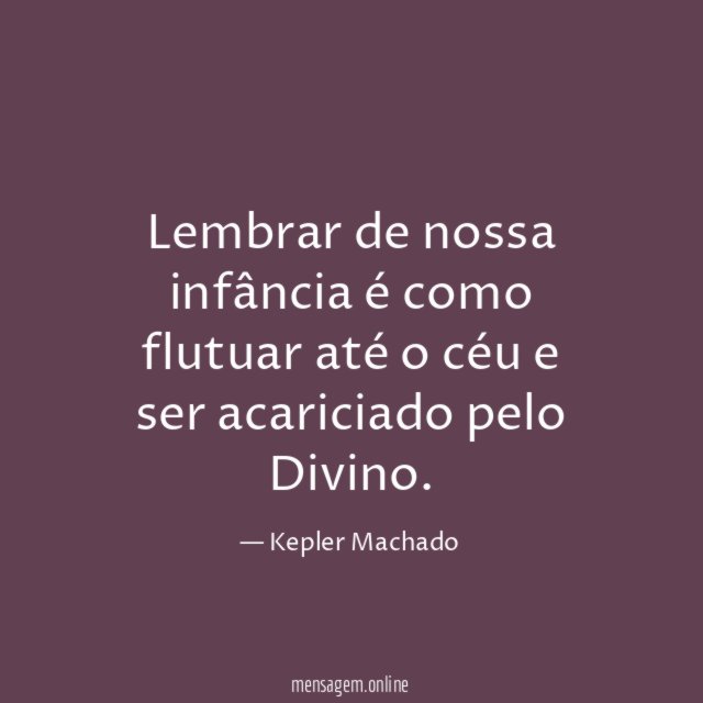 Lembrar de nossa infância é como flutuar até