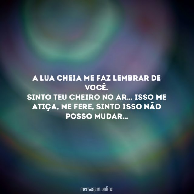 A Lua Cheia me faz lembrar de você