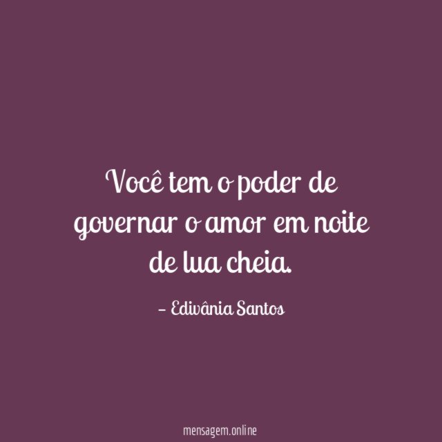 Você tem o poder de governar o amor