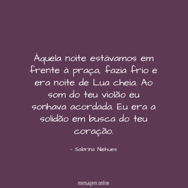 Àquela noite estávamos em frente à praça